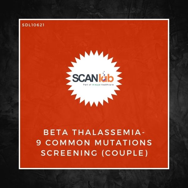 BETA THALASSEMIA-9 COMMON MUTATIONS SCREENING (COUPLE) (SDL10621)