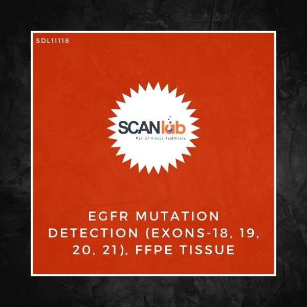 EGFR MUTATION DETECTION (EXONS-18, 19, 20, 21), FFPE TISSUE (SDL11118)