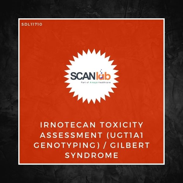 IRNOTECAN TOXICITY ASSESSMENT (UGT1A1 GENOTYPING)/GILBERT SYNDROME (SDL11710)
