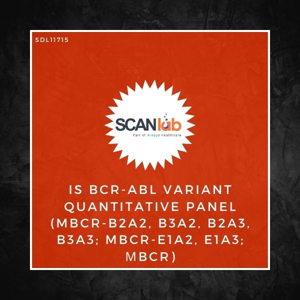 IS BCR-ABL VARIANT QUANTITATIVE PANEL (MBCR-B2A2, B3A2, B2A3, B3A3; MBCR-E1A2, E1A3; µBCR) (SDL11715)