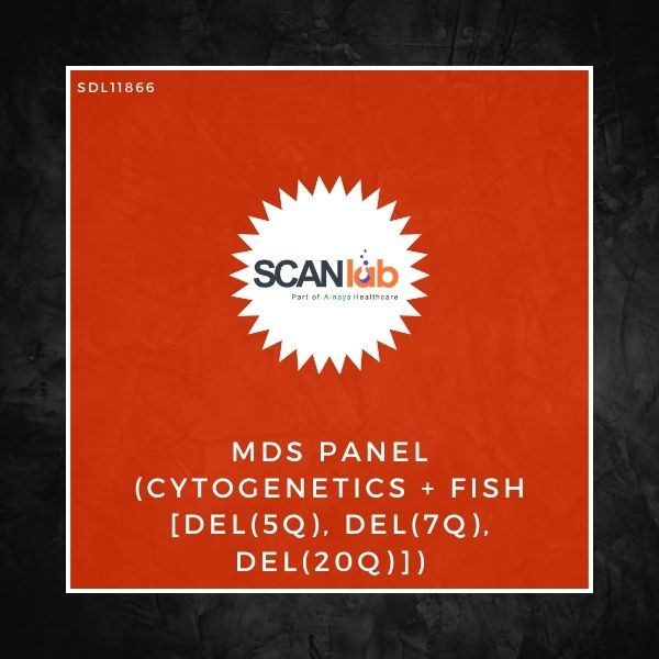 MDS PANEL (CYTOGENETICS+FISH [DEL(5Q), DEL(7Q), DEL(20Q)]) (SDL11866)