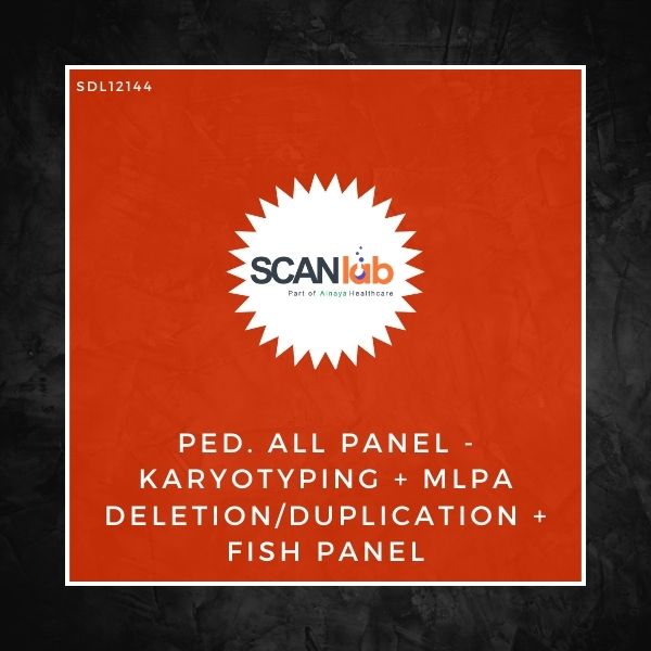PED. ALL PANEL-KARYOTYPING+MLPA DELETION/DUPLICATION+FISH PANEL (SDL12144)