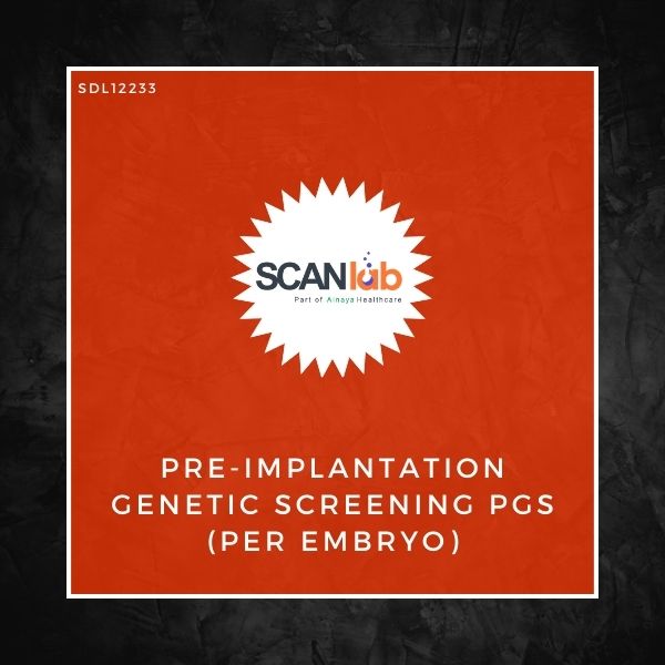 PRE-IMPLANTATION GENETIC SCREENING PGS (PER EMBRYO) (SDL12233)