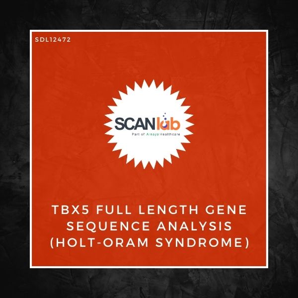 TBX5 FULL LENGTH GENE SEQUENCE ANALYSIS (HOLT-ORAM SYNDROME) (SDL12472)