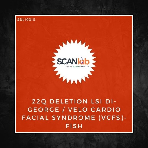 [SDL10015] 22Q DELETION LSI DI GEORGE/VELO CARDIO FACIAL SYNDROME (VCFS)-FISH (SDL10015)