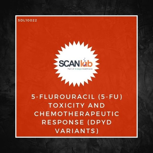 [SDL10022] 5-FLUROURACIL (5-FU) TOXICITY AND CHEMOTHERAPEUTIC RESPONSE (DPYD VARIANTS) (SDL10022)