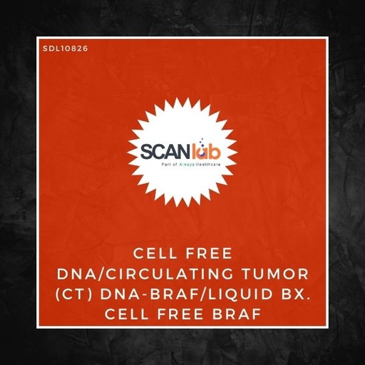 [SDL10826] CELL FREE DNA/CIRCULATING TUMOR (CT) DNA-BRAF/LIQUID BX. CELL FREE BRAF (SDL10826)