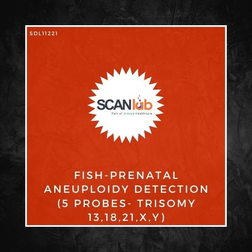 [SDL11221] FISH-PRENATAL ANEUPLOIDY DETECTION (5 PROBES- TRISOMY 13,18,21,X,Y) (SDL11221)