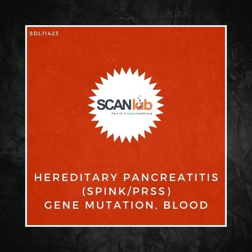 [SDL11423] HEREDITARY PANCREATITIS (SPINK/PRSS) GENE MUTATION, BLOOD (SDL11423)