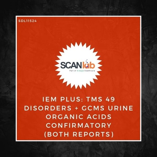 [SDL11524] IEM PLUS: TMS 49 DISORDERS+GCMS URINE ORGANIC ACIDS CONFIRMATORY (BOTH REPORTS) (SDL11524)