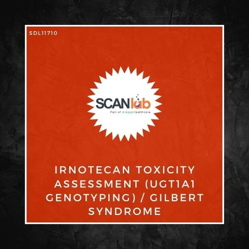 [SDL11710] IRNOTECAN TOXICITY ASSESSMENT (UGT1A1 GENOTYPING)/GILBERT SYNDROME (SDL11710)