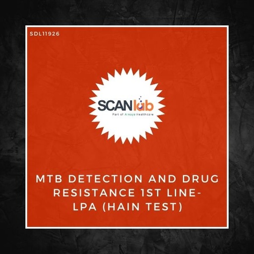 [SDL11926] MTB DETECTION AND DRUG RESISTANCE 1ST LINE- LPA (HAIN TEST) (SDL11926)