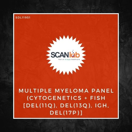 [SDL11951] MULTIPLE MYELOMA PANEL (CYTOGENETICS+FISH [DEL(11Q), DEL(13Q), IGH, DEL(17P)] (SDL11951)