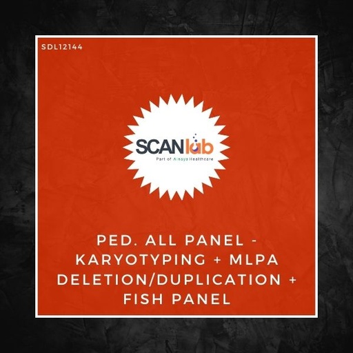 [SDL12144] PED. ALL PANEL-KARYOTYPING+MLPA DELETION/DUPLICATION+FISH PANEL (SDL12144)