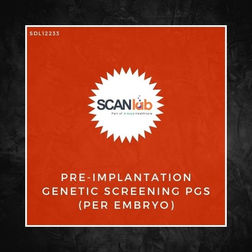 [SDL12233] PRE-IMPLANTATION GENETIC SCREENING PGS (PER EMBRYO) (SDL12233)