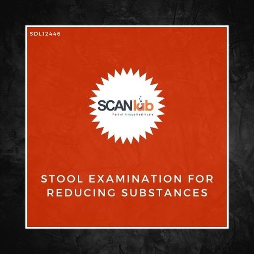 [SDL12446] STOOL EXAMINATION FOR REDUCING SUBSTANCES (SDL12446)