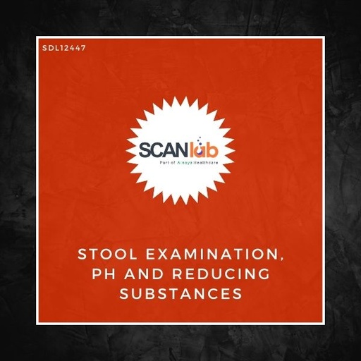 [SDL12447] STOOL EXAMINATION, PH AND REDUCING SUBSTANCES (SDL12447)