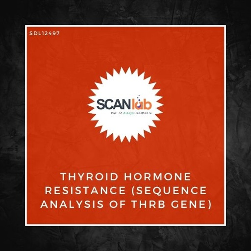 [SDL12497] THYROID HORMONE RESISTANCE (SEQUENCE ANALYSIS OF THRB GENE) (SDL12497)