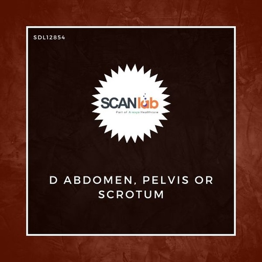 [SDL12854] D ABDOMEN, PELVIS OR SCROTUM (SDL12854)
