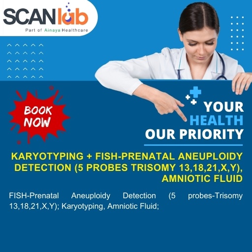 [SDL11736] KARYOTYPING+FISH-PRENATAL ANEUPLOIDY DETECTION (5 PROBES TRISOMY 13,18,21,X,Y), AMNIOTIC FLUID (SDL11736)